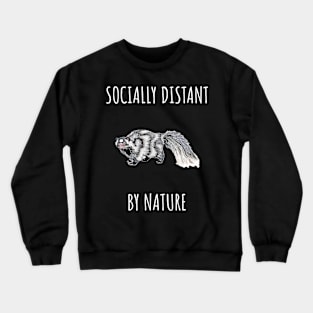 Socially Distant By Nature Crewneck Sweatshirt